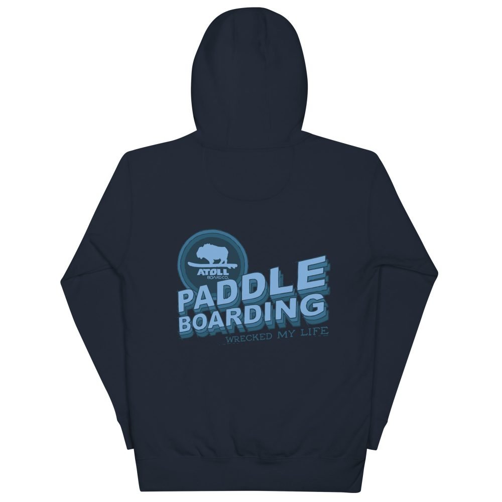 Unisex Hoodie with Atoll Paddle Boarding Wrecked My Life Graphic - Image 8